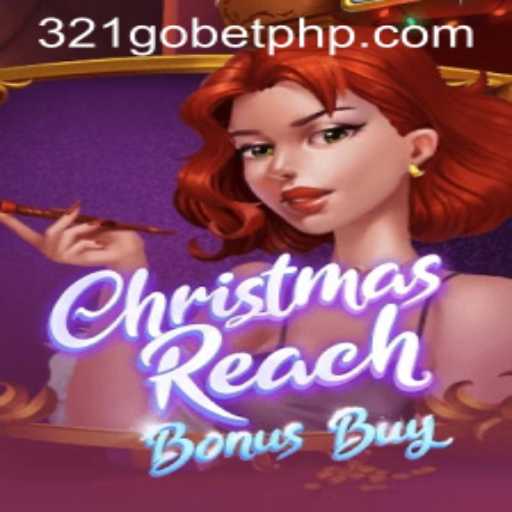 Explore the Excitement of ChristmasReachBonusBuy in the World of 321GOBET