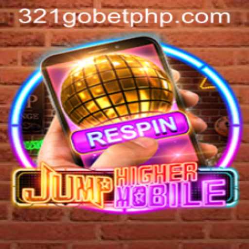 JumpHighermobile: The Ultimate Gaming Experience with 321GOBET