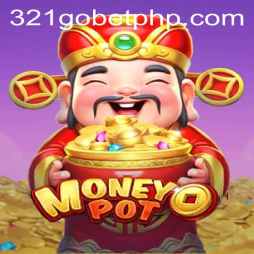 Discover the Thrilling World of MoneyPot with 321GOBET