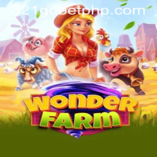 The Enchanting World of WonderFarm & Exciting Gameplay with 321GOBET